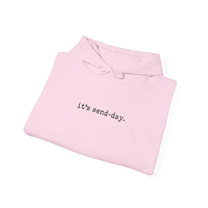 it's send-day Hoodie