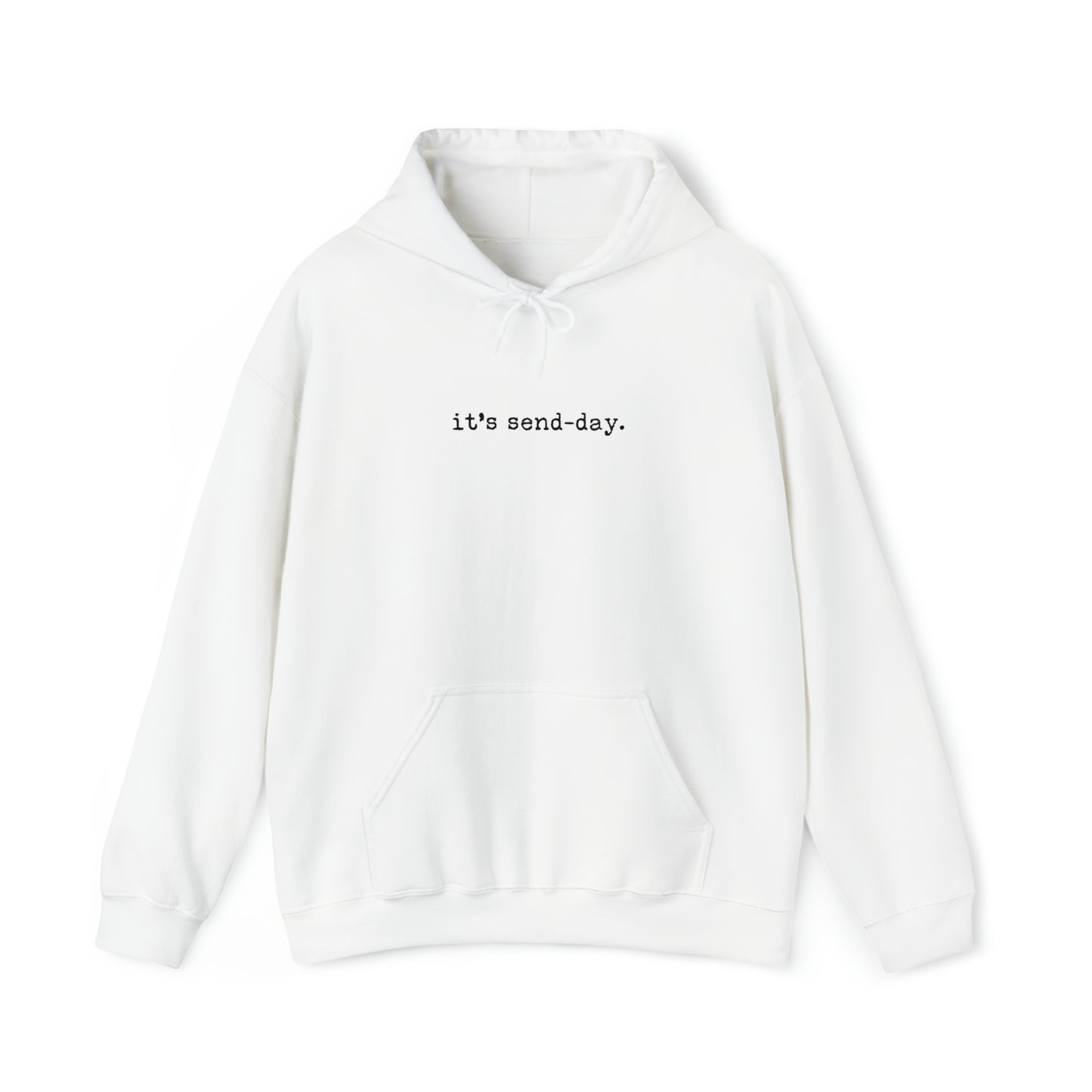 it's send-day Hoodie