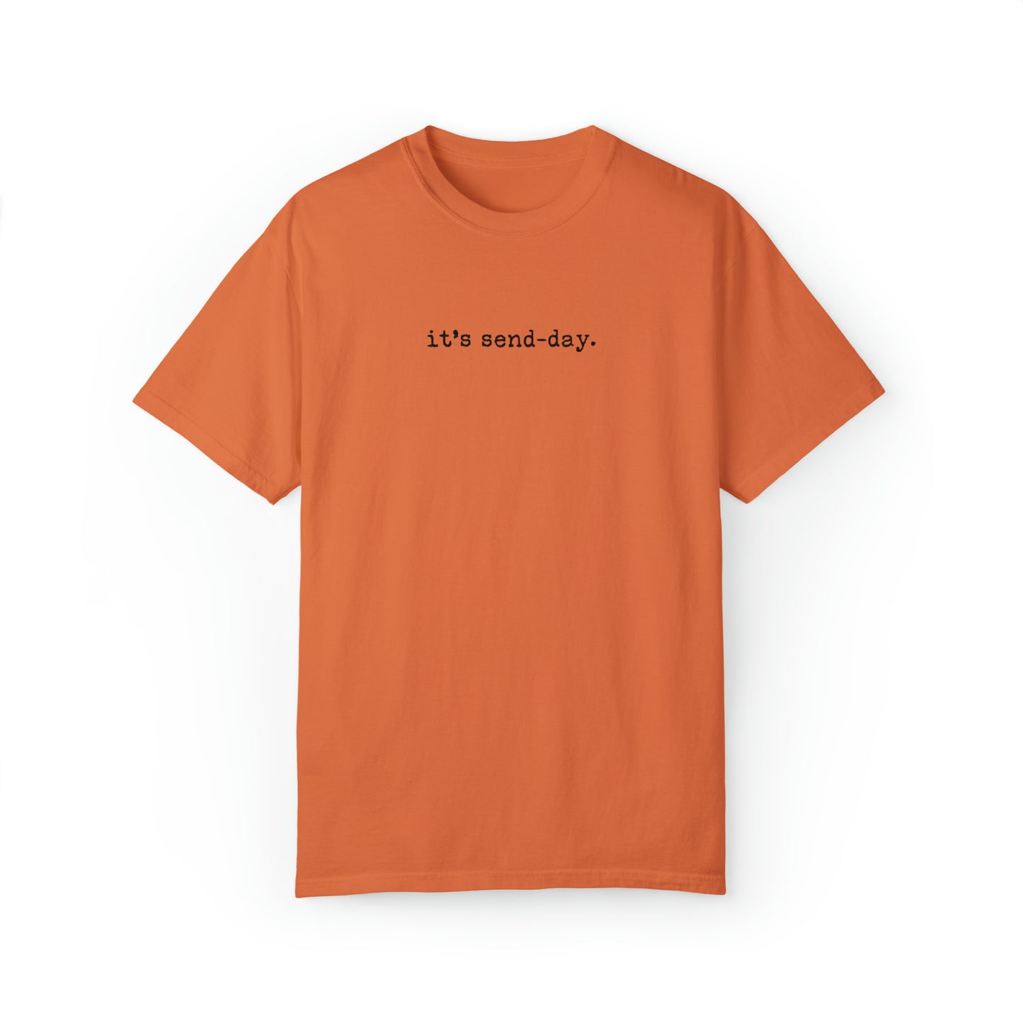 it's send-day Tee