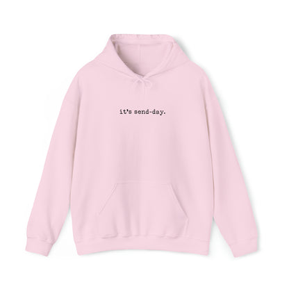 it's send-day Hoodie